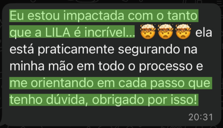 Print de depoimento: aluna diz que a LILA é incrível e a orienta em cada passo do processo