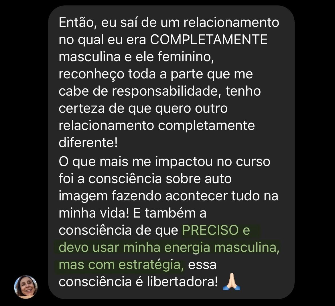 Print de depoimento: aluna relata sair de relacionamento masculinizado e aprender a usar a energia feminina